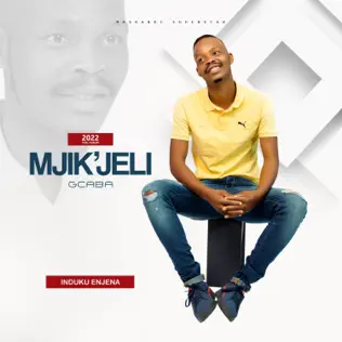 Album: Mjik’Jeli – Induku Enjena