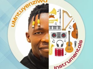 ALBUM: UMntuyenziwa – Instrumentals